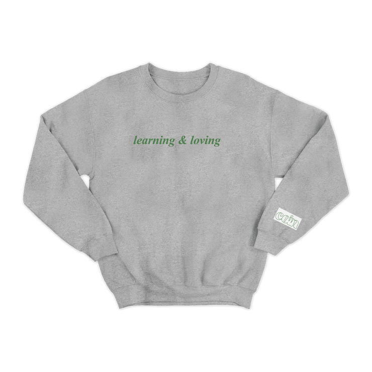 Learning & Loving Heather Grey Crewneck
